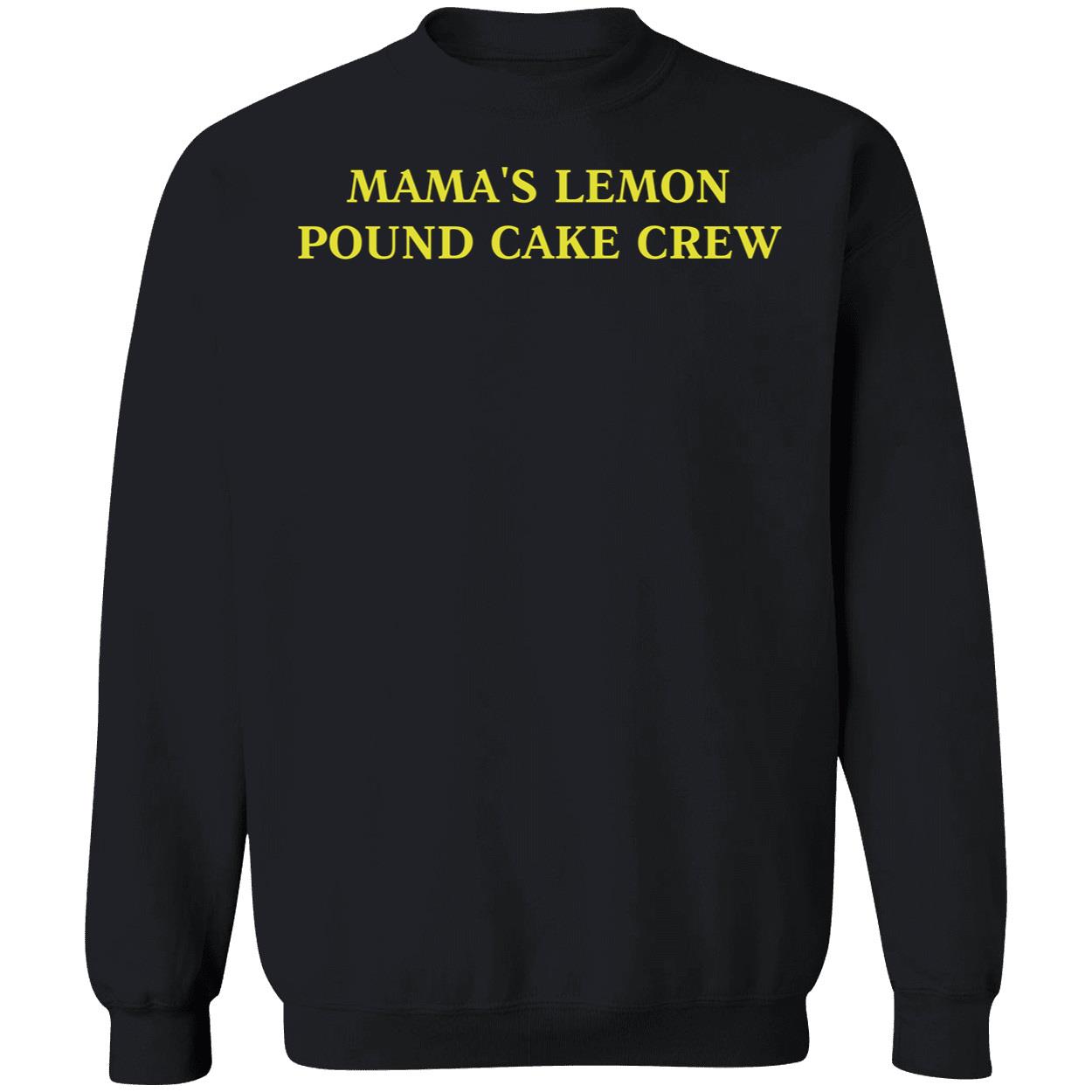 Mama's Lemon Pound Cake Crew Shirt