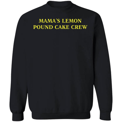 Mama's Lemon Pound Cake Crew Shirt