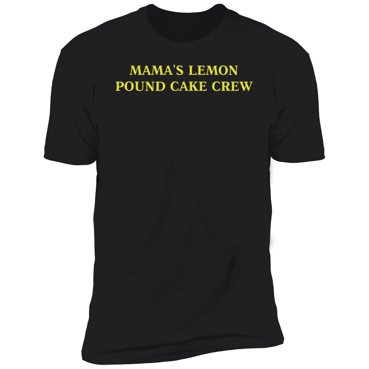 Mama's Lemon Pound Cake Crew Shirt