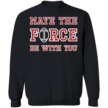 Maye The Force Be With You Shirt