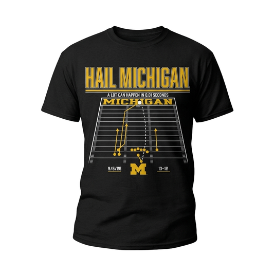 Michigan Football Hail Michigan A Lot Can Happen In 0.01 Seconds Shirt