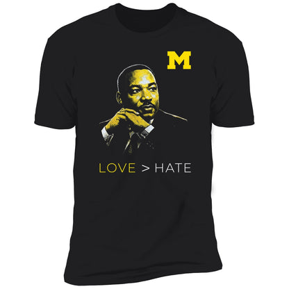 Michigan Love > Hate MLK Day Shirt