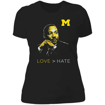 Michigan Love > Hate MLK Day Shirt