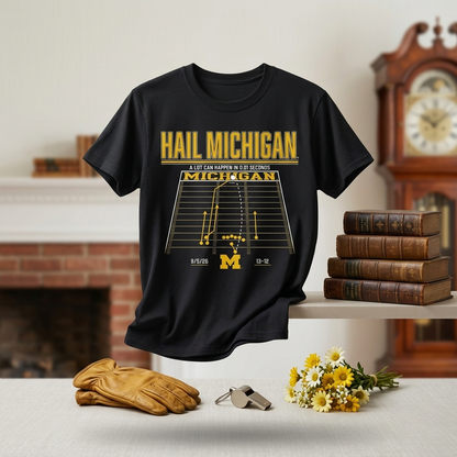 Michigan Football Hail Michigan A Lot Can Happen In 0.01 Seconds Shirt