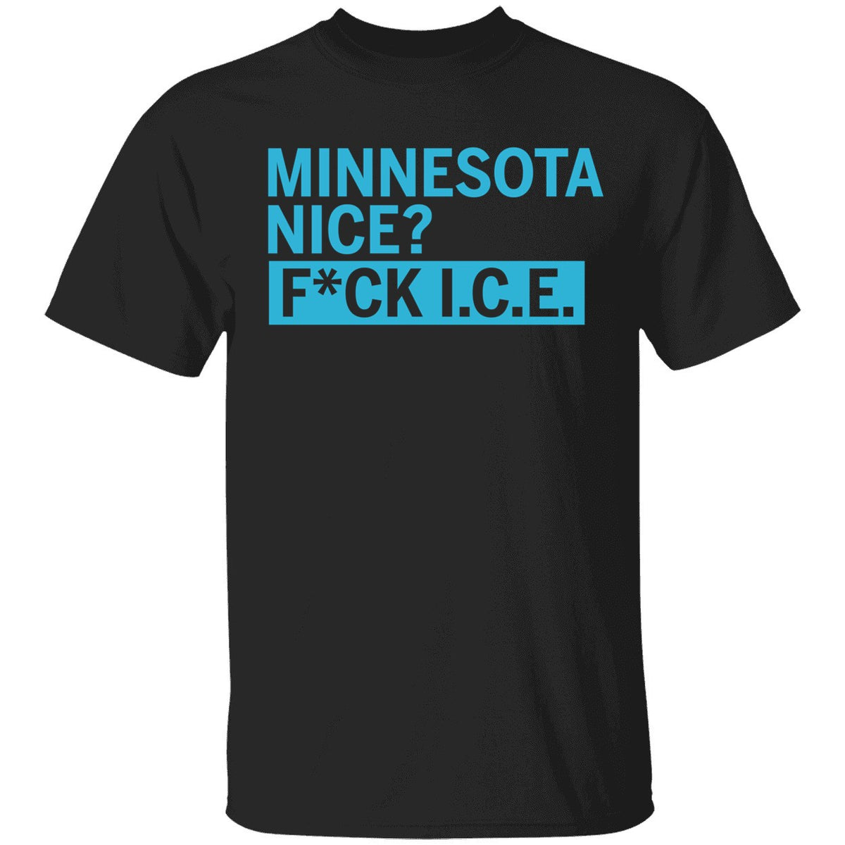 Minnesota Nice F*ck ICE Shirt