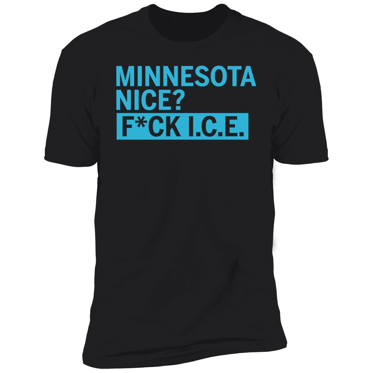 Minnesota Nice F*ck ICE Shirt