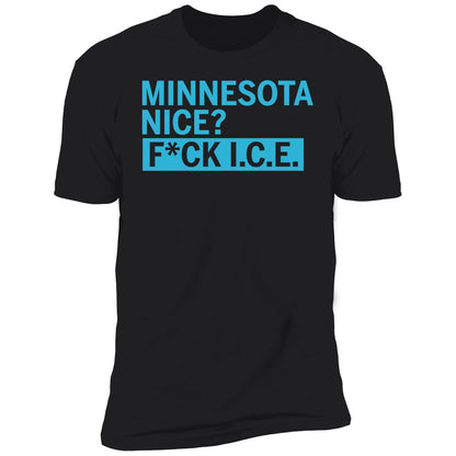 Minnesota Nice F*ck ICE Shirt