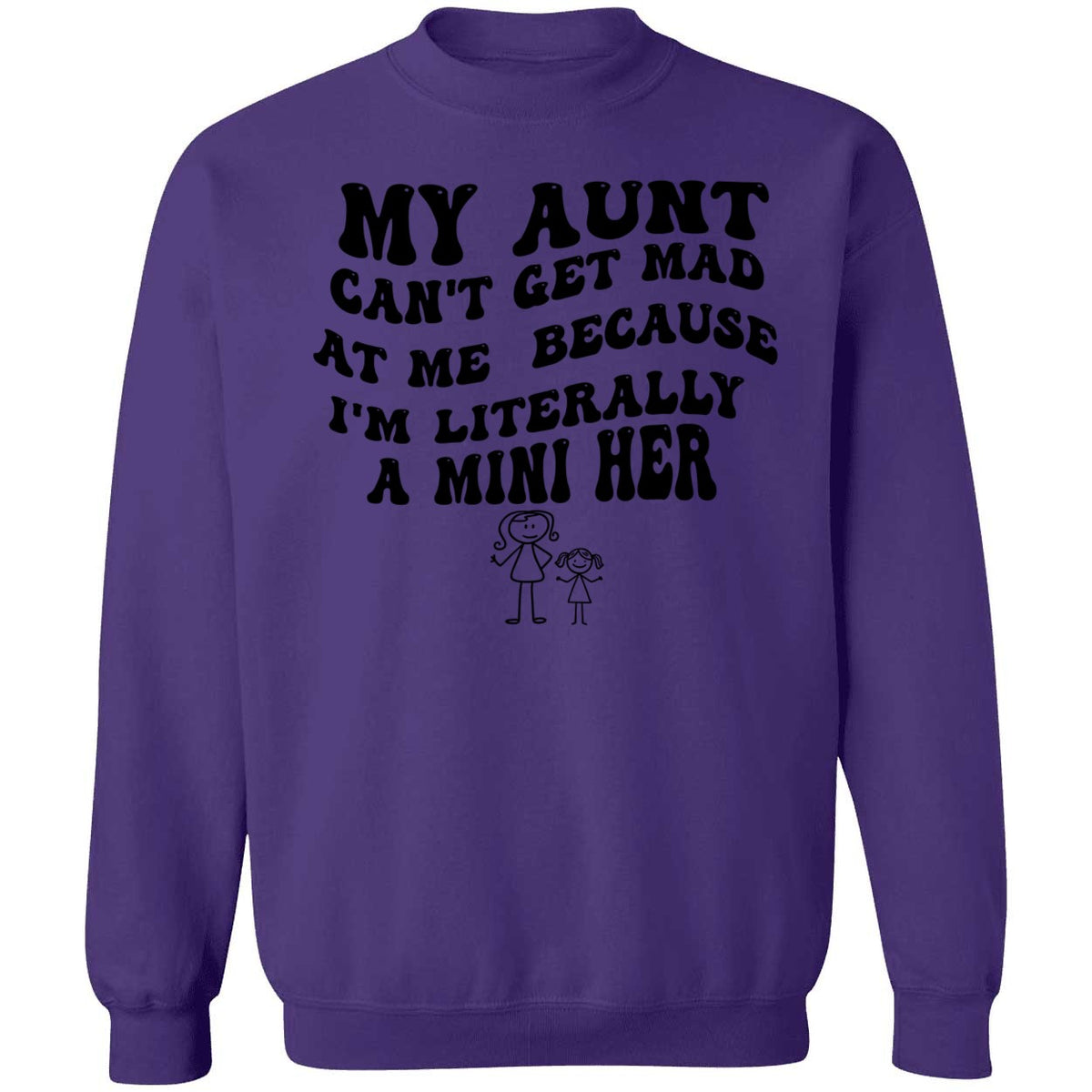 My Aunt Can't Get Mad At Me Because I'm Literally A Mini Her Shirt