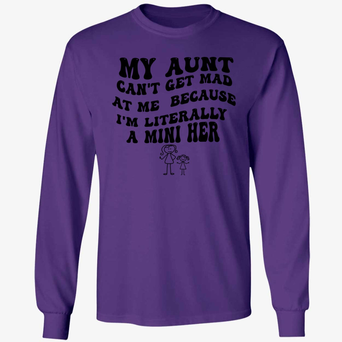 My Aunt Can't Get Mad At Me Because I'm Literally A Mini Her Shirt