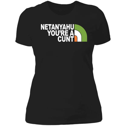Netanyahu You're A Cunt Shirt