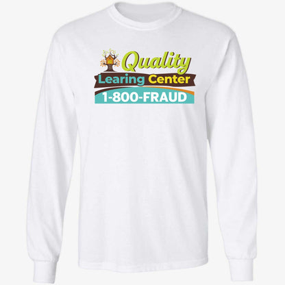 Nick Shirley Quality Learing Center 1 800 Fraud Shirt