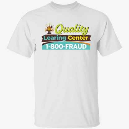 Nick Shirley Quality Learing Center 1 800 Fraud Shirt