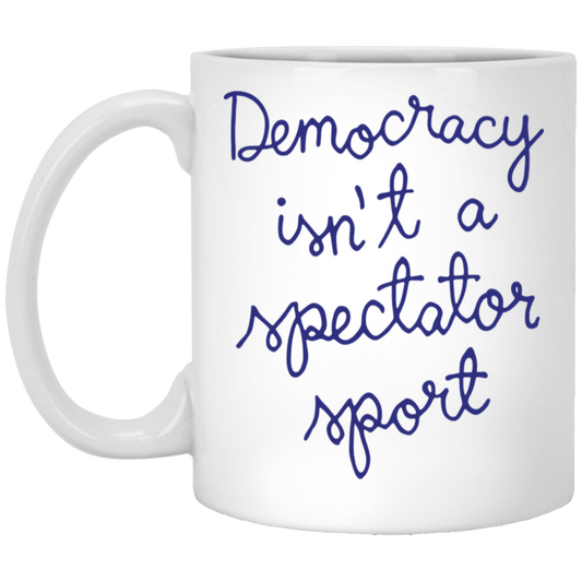 Nicolle Wallace Democracy Is Not A Spectator Sport Mug