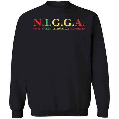 Nigga Never Ignorant Getting Goals Accomplished Shirt