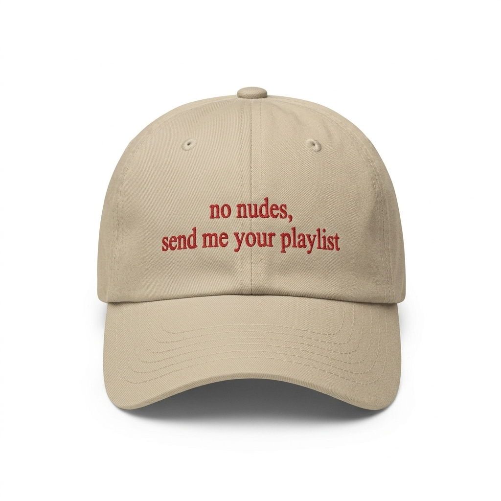 No Nudes Send Me Your Playlist Hat