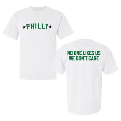 No One Likes Us We Don't Care Philly Shirt