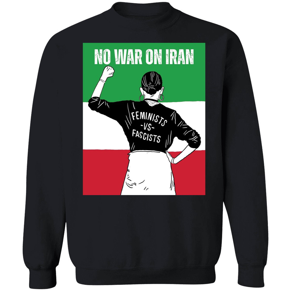 No War On Iran Feminists Vs Fascists Shirt