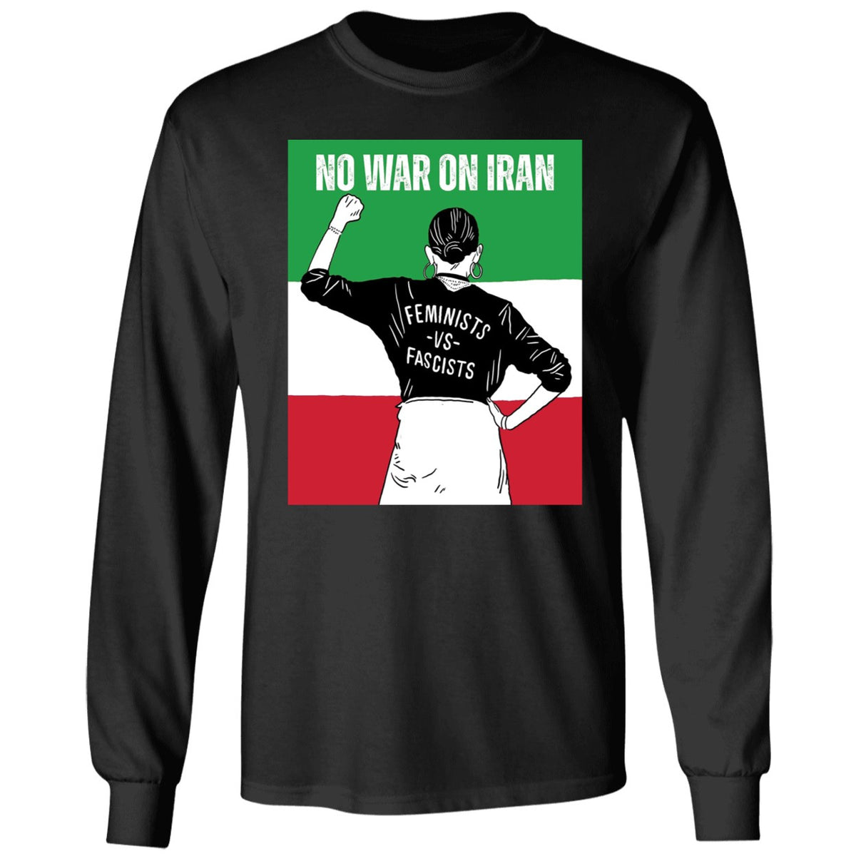 No War On Iran Feminists Vs Fascists Shirt