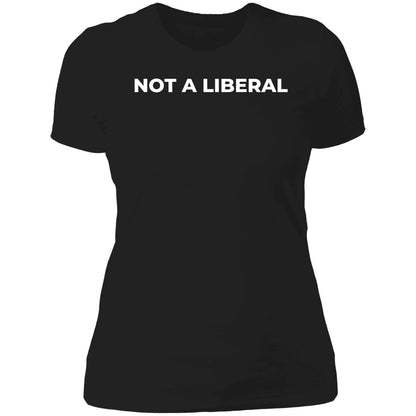 Not A Liberal Shirt