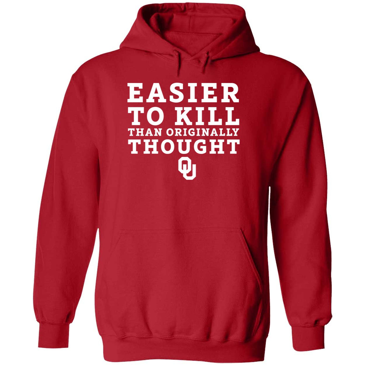 OU Easier To Kill Than Originally Thought Shirt