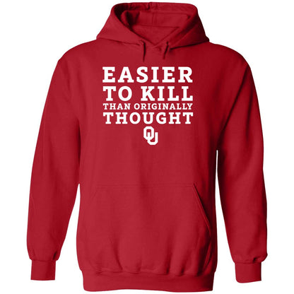 OU Easier To Kill Than Originally Thought Shirt