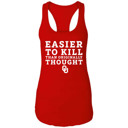OU Easier To Kill Than Originally Thought Shirt