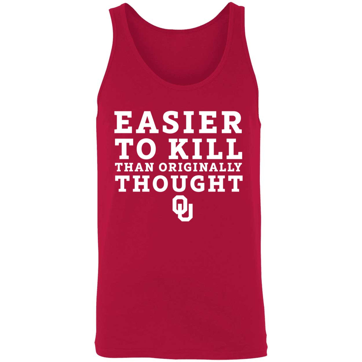 OU Easier To Kill Than Originally Thought Shirt