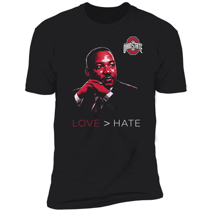 Ohio State Love > Hate MLK Day Shirt