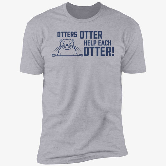 Otters Otter Help Each Otter Premium SS T-Shirt