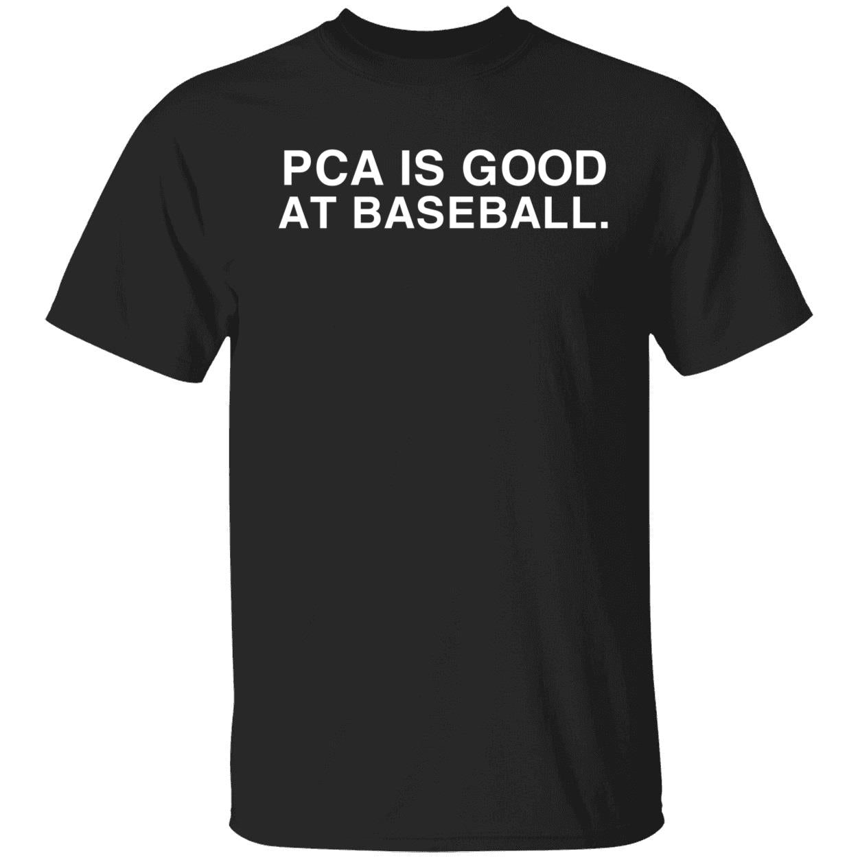 Pca Is Good At Baseball Shirt