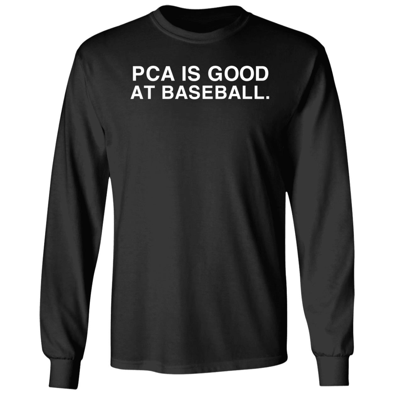 Pca Is Good At Baseball Shirt