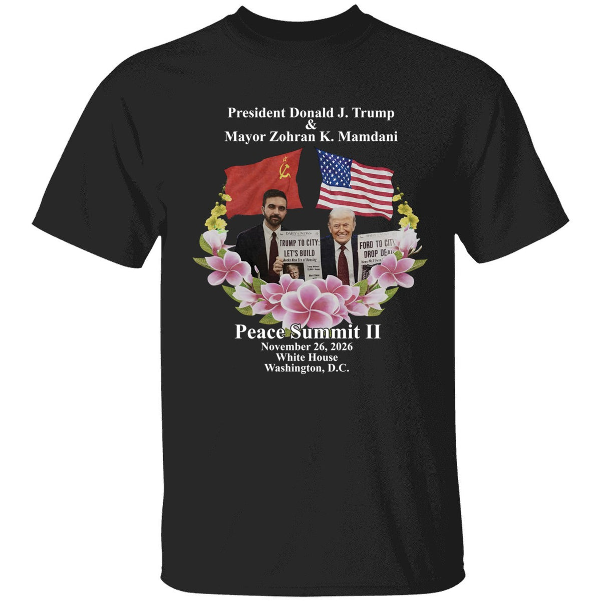 Peace Summit Ii Donald J Trump And Zohran K Mamdani Shirt