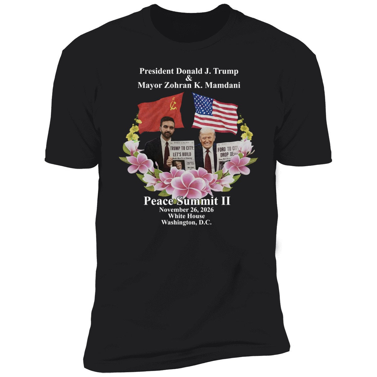 Peace Summit Ii Donald J Trump And Zohran K Mamdani Shirt