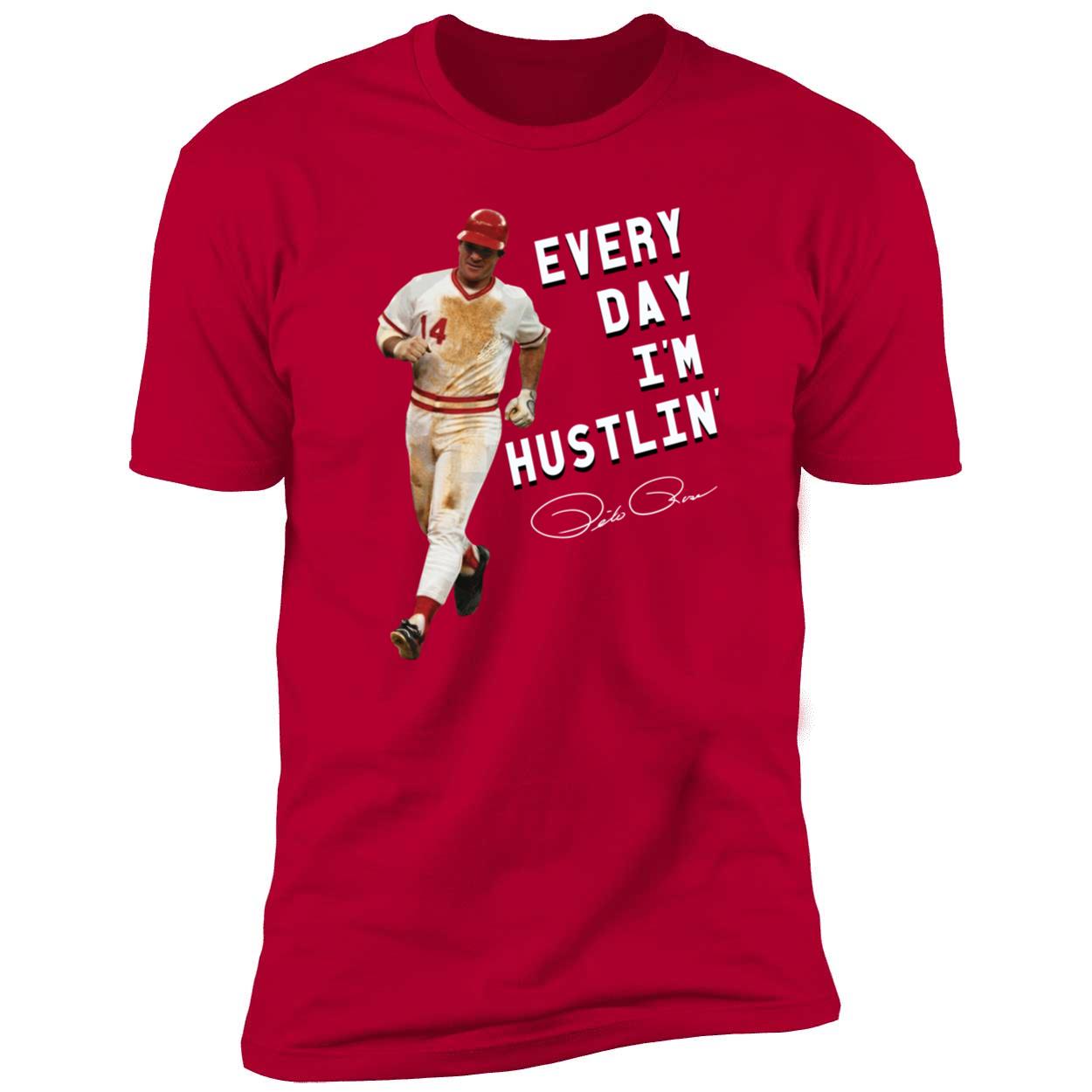 Pete Rose Every Day I'm Hustlin' Shirt