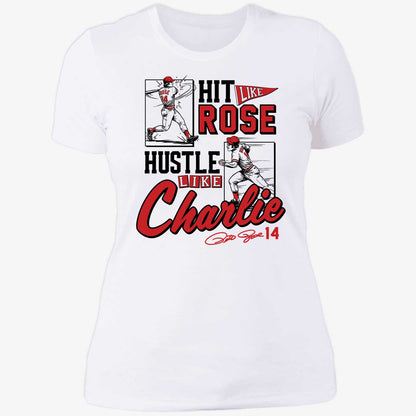 Pete Rose Hit Like Pete Hustle Like Charlie Shirt