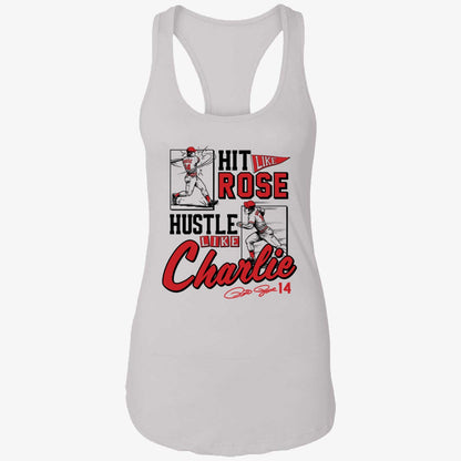 Pete Rose Hit Like Pete Hustle Like Charlie Shirt