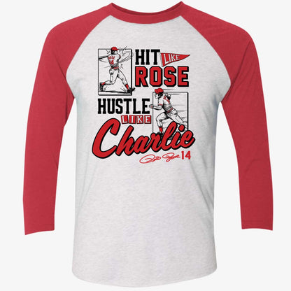 Pete Rose Hit Like Pete Hustle Like Charlie Shirt