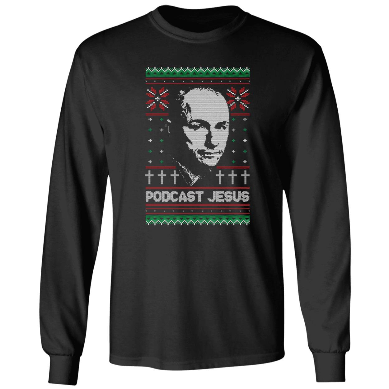 Podcast Jesus Christmas Long Sleeve Shirt