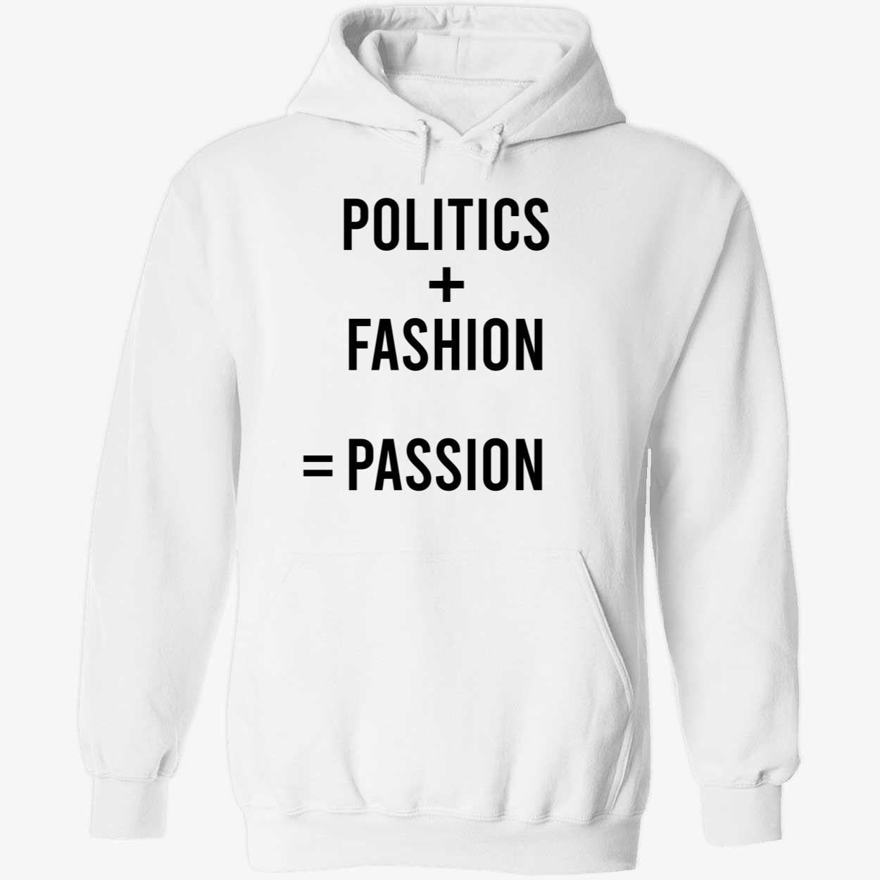 Politics Fashion Passion Shirt