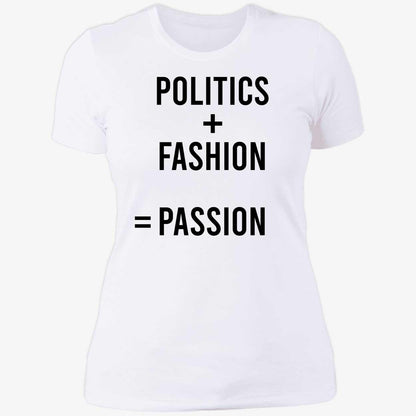 Politics Fashion Passion Shirt