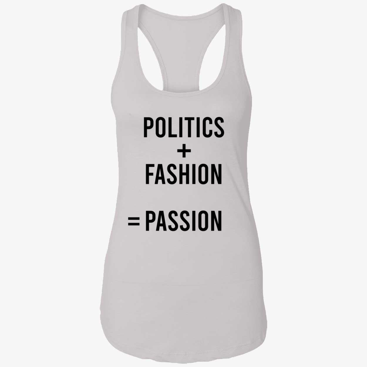 Politics Fashion Passion Shirt