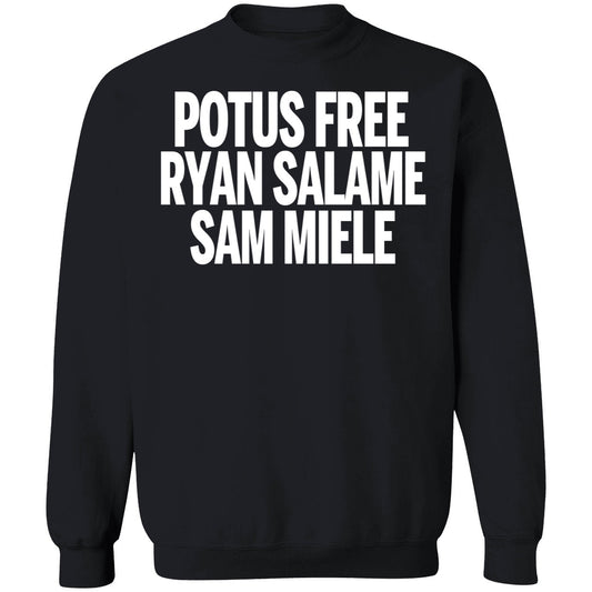 Potus Free Ryan Salame Sam Miele Sweatshirt