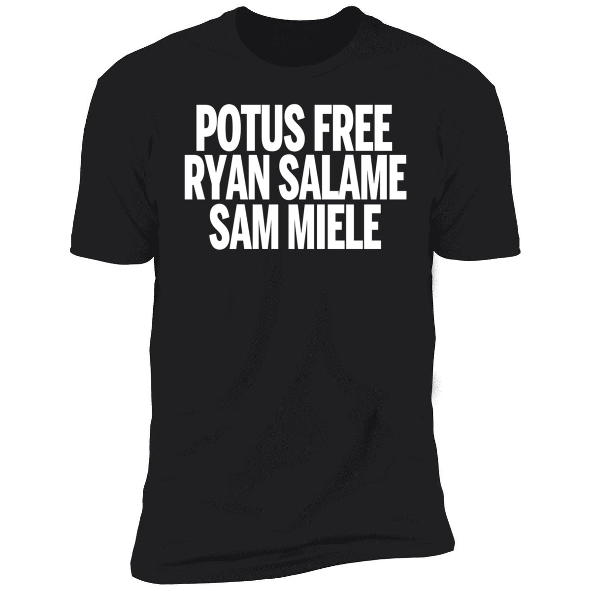 Potus Free Ryan Salame Sam Miele Premium SS T-Shirt