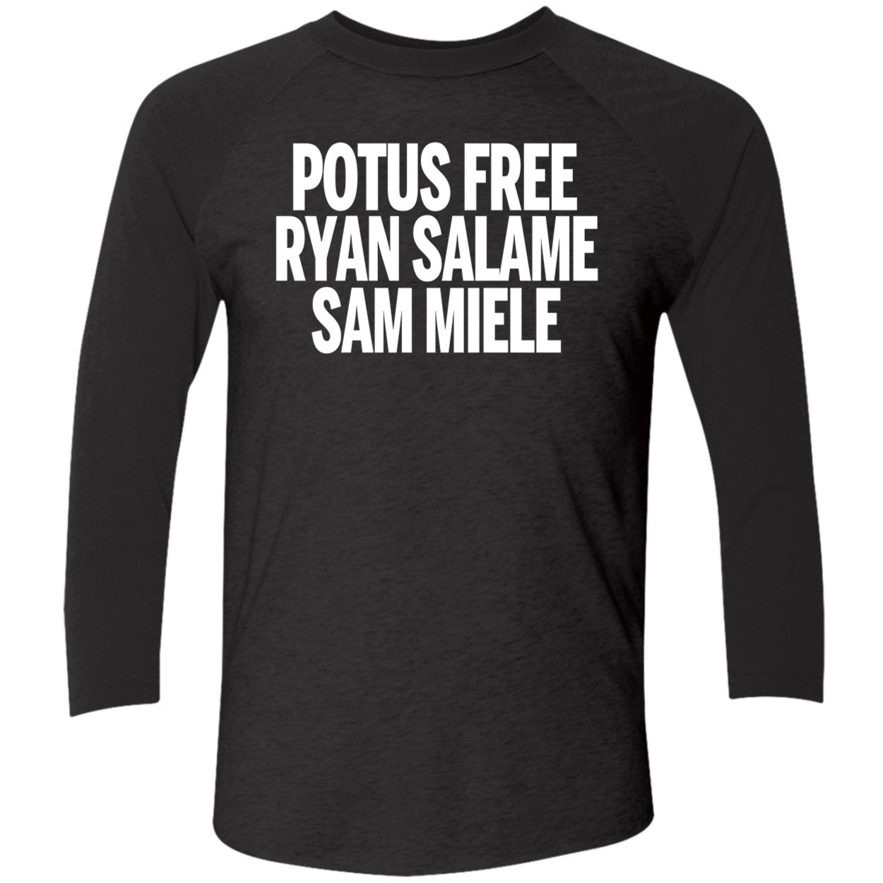 Potus Free Ryan Salame Sam Miele Long Sleeve Shirt