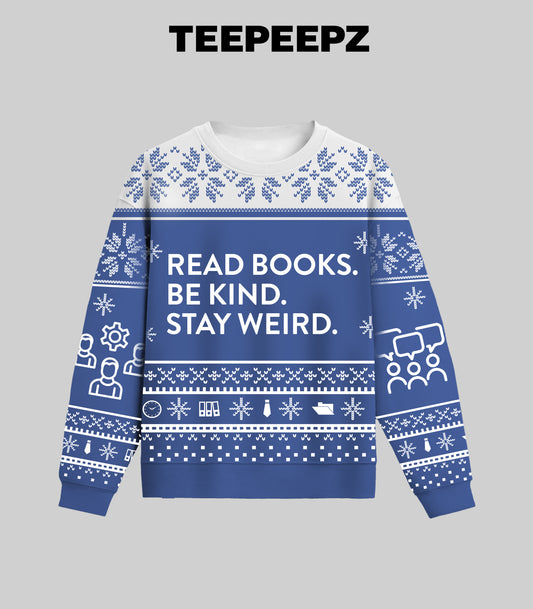 Read Books Be Kind Stay Weird Ugly Christmas Sweater
