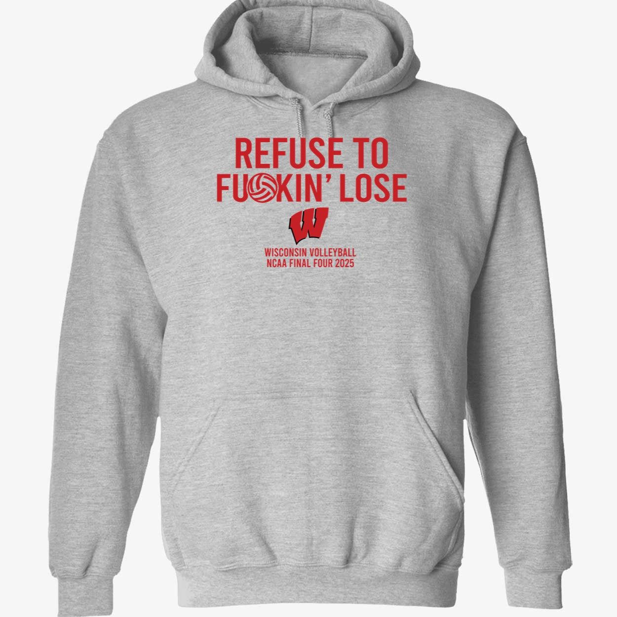 Refuse To F*ckin' Lose Wisconsin Volleyball Hoodie