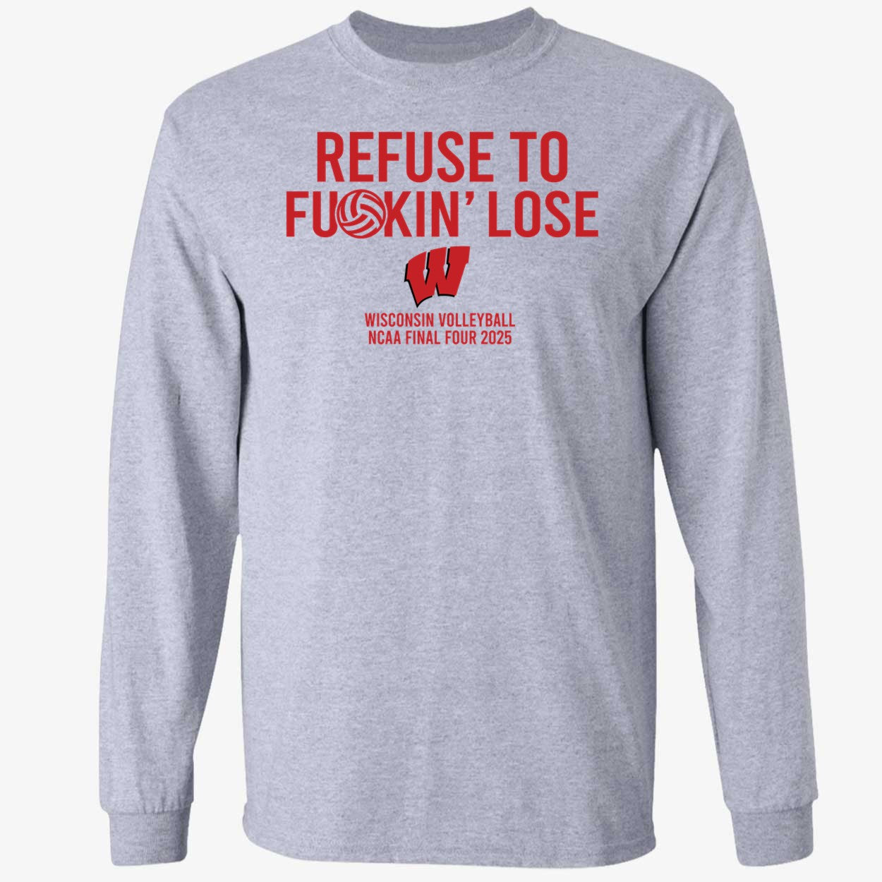Refuse To F*ckin' Lose Wisconsin Volleyball Hoodie