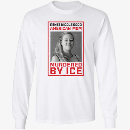 Renee Nicole Good American Mom Murdered By Ice Shirt