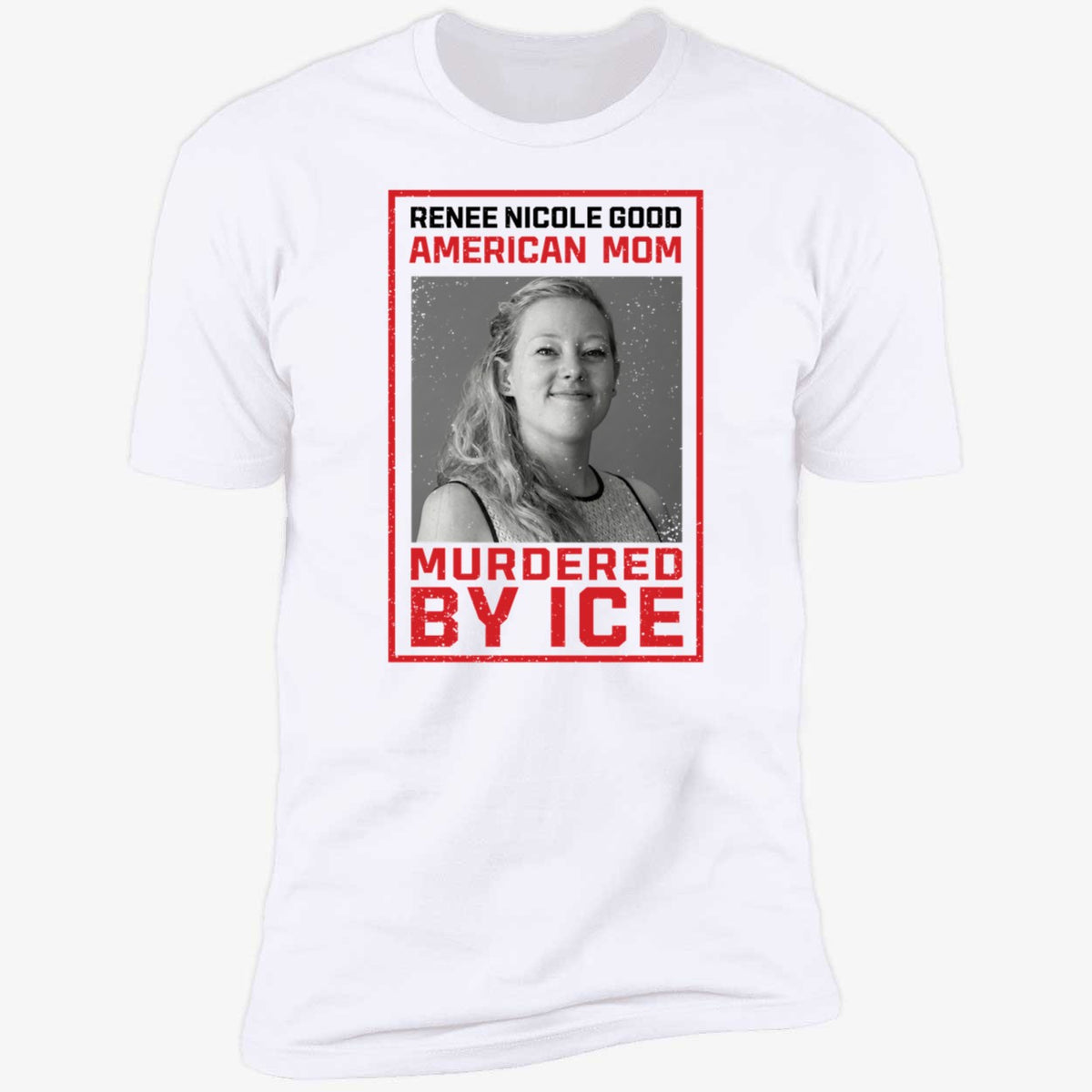Renee Nicole Good American Mom Murdered By Ice Shirt