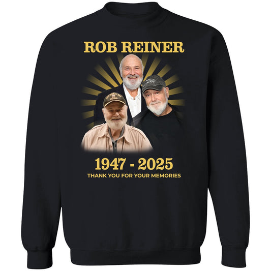 Rob Reiner 1947 2025 Thank You For Your Memories Sweatshirt